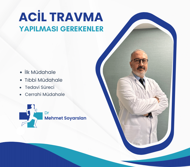 acil travma yapilmasi gerekenler