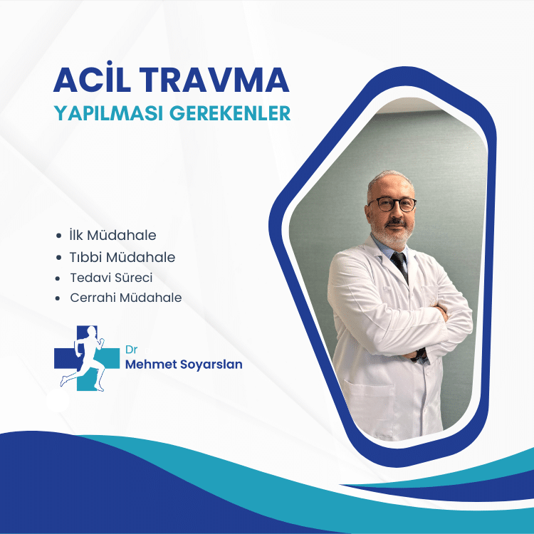 acil travma yapilmasi gerekenler