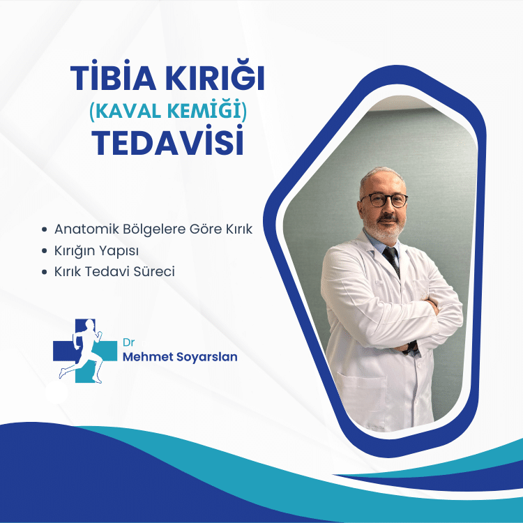 Tibia (Kaval Kemiği) Kırığı Nedir? 8 Kaval Kemigi Kirigi Tedavisi